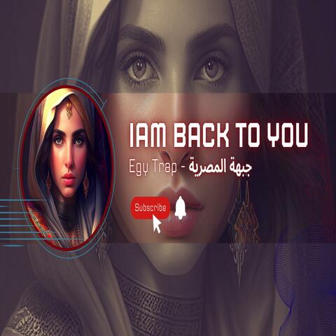 i'm back to you (Egy Trap)