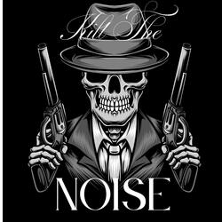 Kill the noise