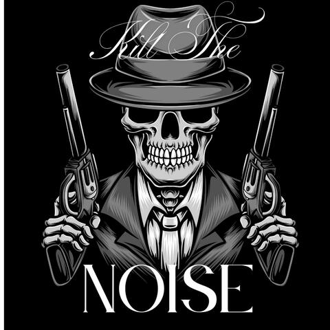 Kill the noise