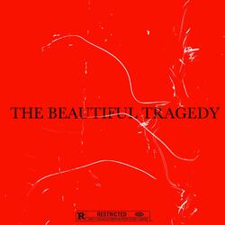 The Beautiful Tragedy