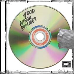 HOOD NIGGA BUMMER