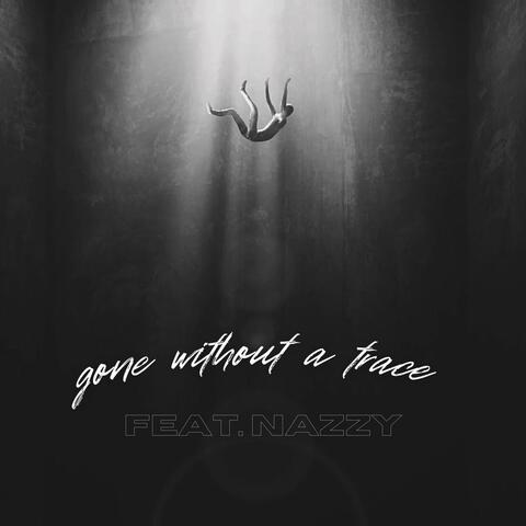 Gone Without a Trace (feat. nazzy)