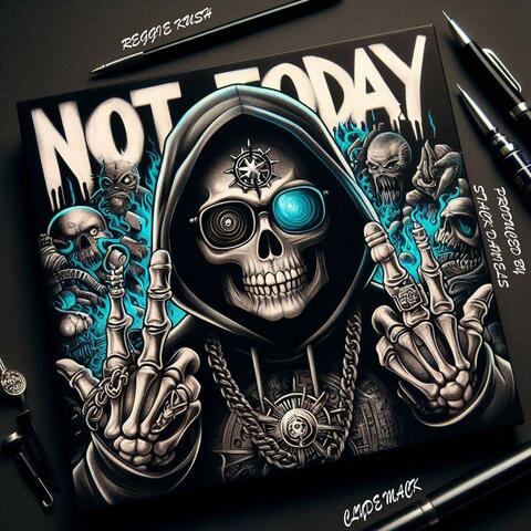 Not Today (feat. Clyde Mack)