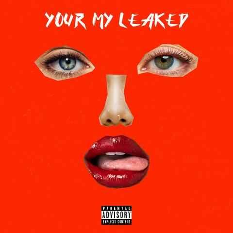 Your My Leaked (feat. xjustagirlnamedjayx) [Radio Edit]