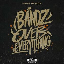 Bandz Over Everything