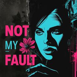 Not My Fault