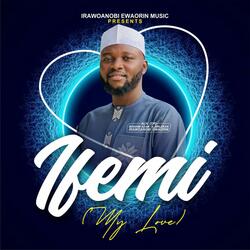 IFEMI (My love)