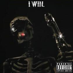 I Win. (Super Slowed)