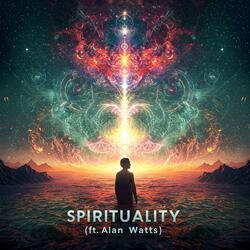 Spirituality (feat. Alan Watts) (Psytrance)