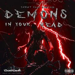 DEMONS IN YOUR HEAD (feat. SKRAT & K-RING)