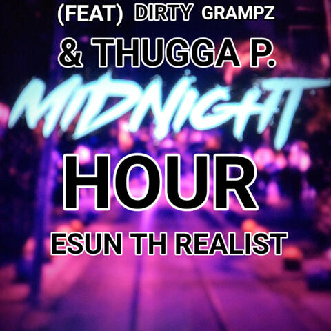 MIDNIGHT HOUR (feat. DIRTY GRAMPS & THUGGA P.)