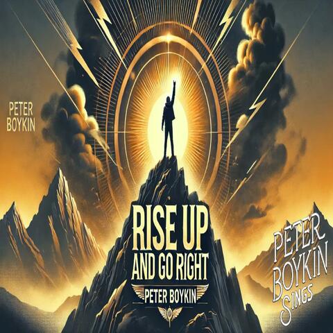 Rise Up and Go Right