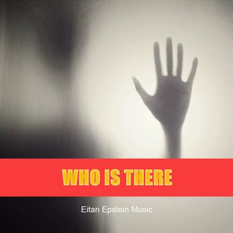 Who Is There