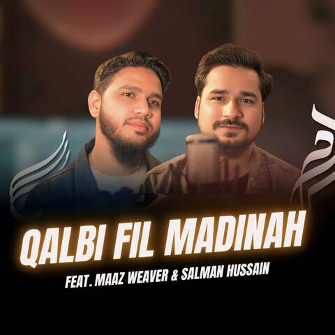 Qalbi Fil Madinah (feat. Salman Hussain)