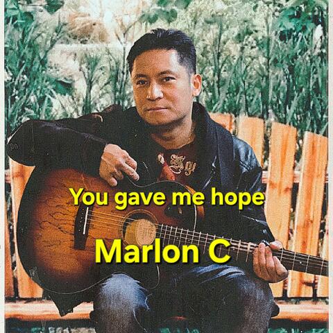You gave me hope