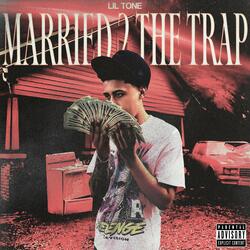 Married 2 the trap