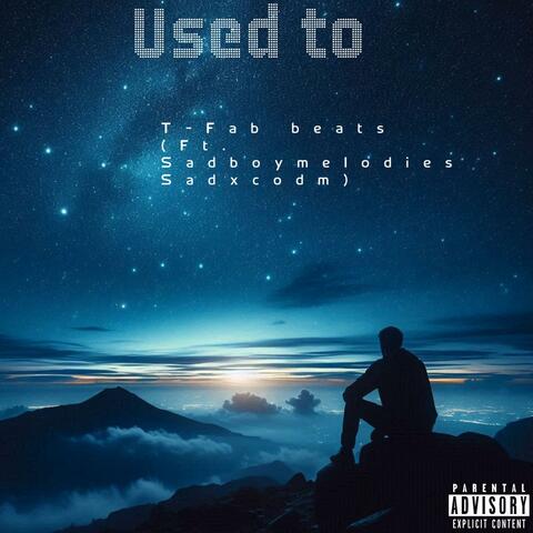 Used To (feat. Sadboymelodies & sadxcodm)