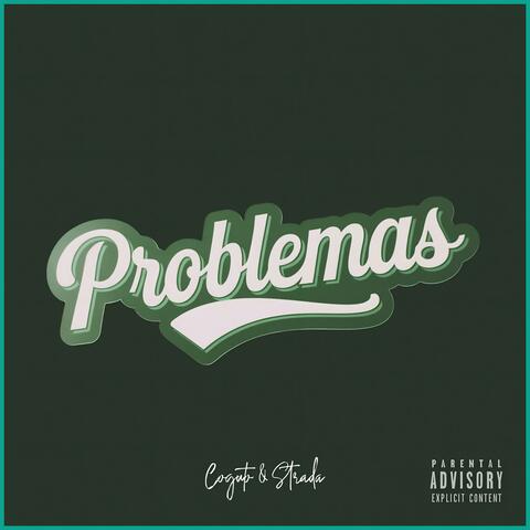 Problemas (feat. Strada & Coguto)