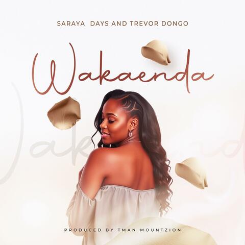 Wakaenda (feat. Trevor Dongo & Sarayah Days)