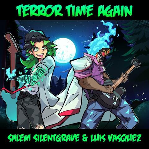 It's Terror Time Again (feat. Luis Vasquez & Salem Silentgrave)