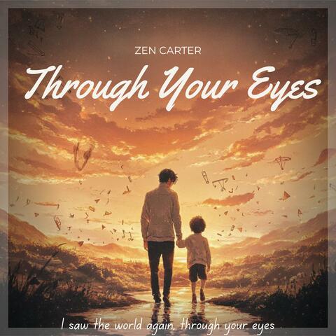 Through Your Eyes
