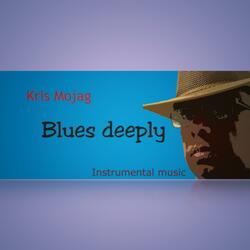 Blues deeply