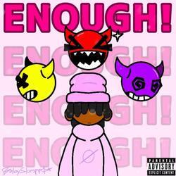 enough!