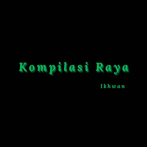 Kompilasi Raya Ikhwan