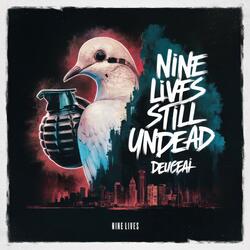 Nine Lives, Still Undead (feat. Deuce)