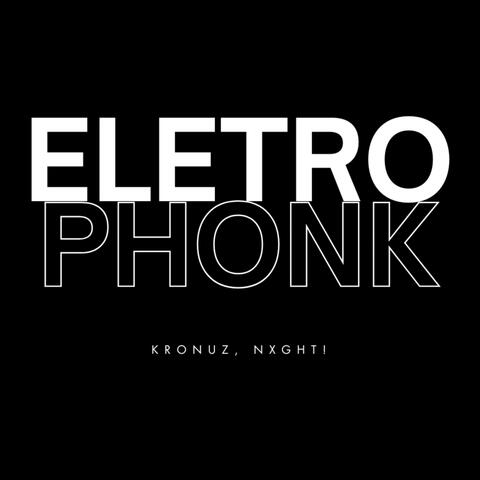 ELETROPHONK (feat. NXGHT!)