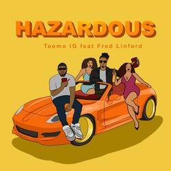 Hazardous (feat. Fred Linford)