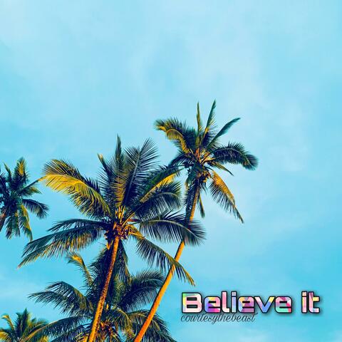 Believe it