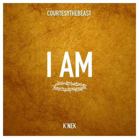 I am (freestyle) (feat. K'nek)
