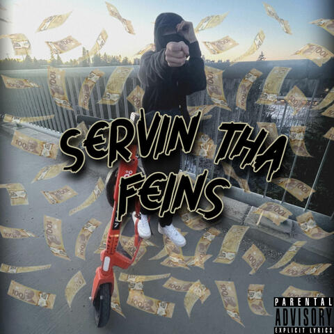 SERVIN THE FEINS (feat. CdotGoon, KdotGoon & Deseosippin)