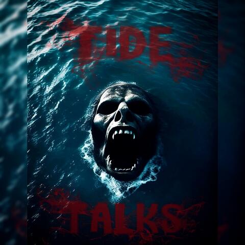 TIDE TALKS