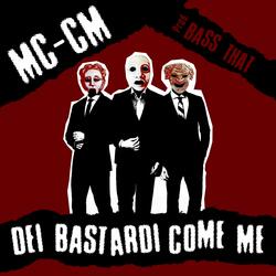 DEI BASTARDI COME ME (feat. BassThat! & TJ Scratchavite)