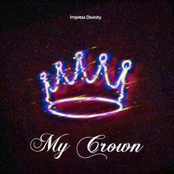 My Crown (feat. BeatMaker Bj Bangerz)