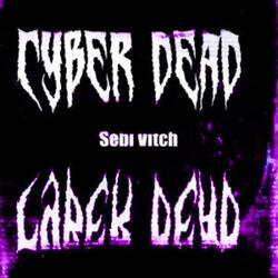 CYBER-DEAD (Speed-Up Version)