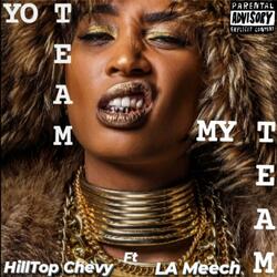 Yo Team My Team (feat. La Meech)