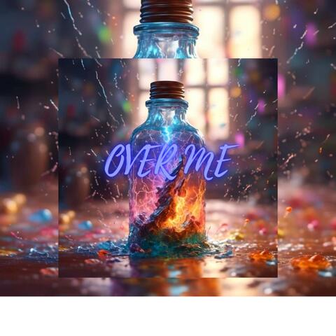 OVER ME