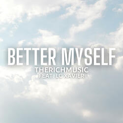 BETTER MYSELF (feat. LC XAVIER)