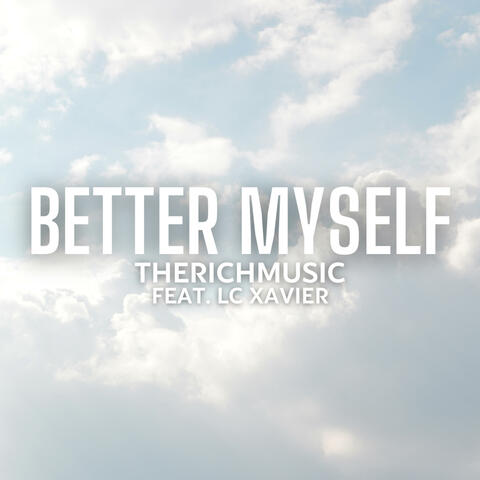 BETTER MYSELF (feat. LC XAVIER)