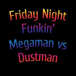 Friday Night Funkin' Megaman vs Dustman 1