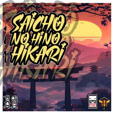 SAICHO NO HI NO HIKARI
