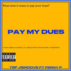 PAY MY DUES