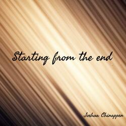 Starting from the end