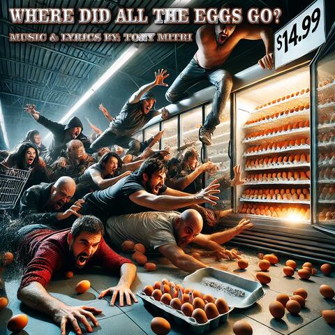 WHERE DID ALL THE EGGS GO?