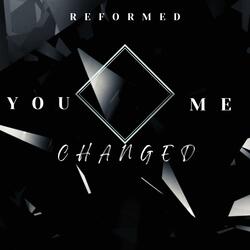 You Changed Me