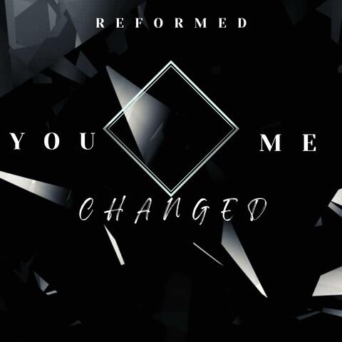 You Changed Me
