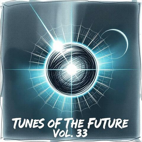 Tunes of The Future, Vol. 33